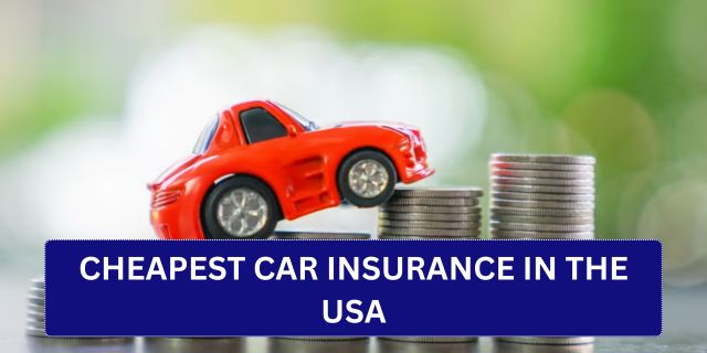 Cheapest Car Insurance in the USA